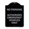 Signmission No Parking Authorized Emergency Vehicles Heavy-Gauge Aluminum Sign, 24" x 18", BS-1824-23762 A-DES-BS-1824-23762 - alternate 1